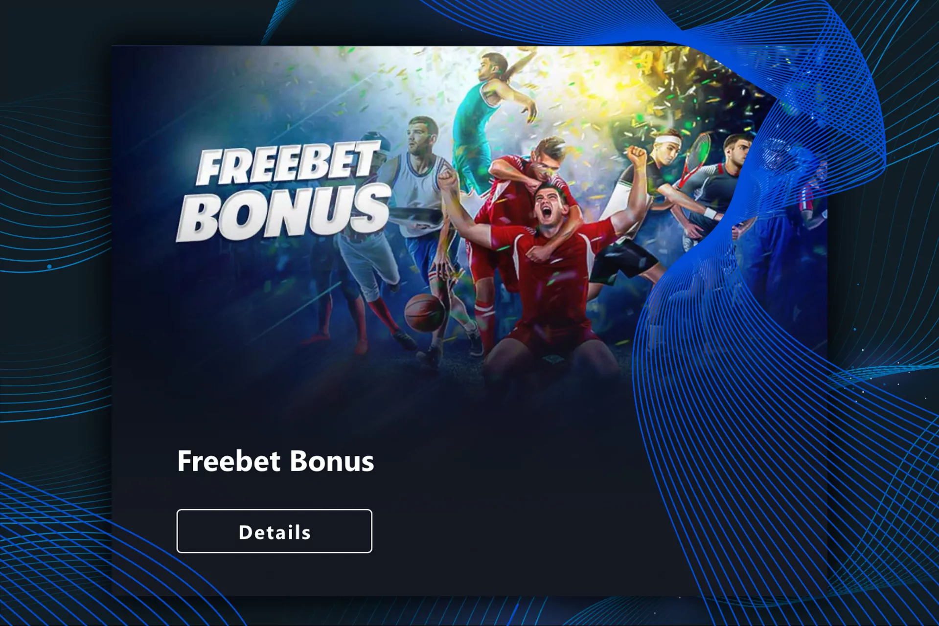 But Free bets is not our regular promotion, when it appears you can find it in the bonuses section.