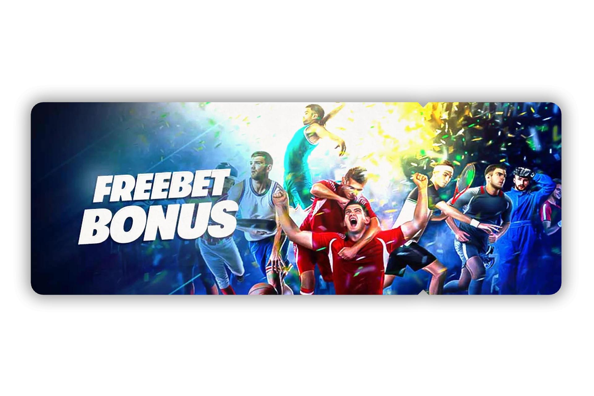 Freebet bonus for betting on sports.